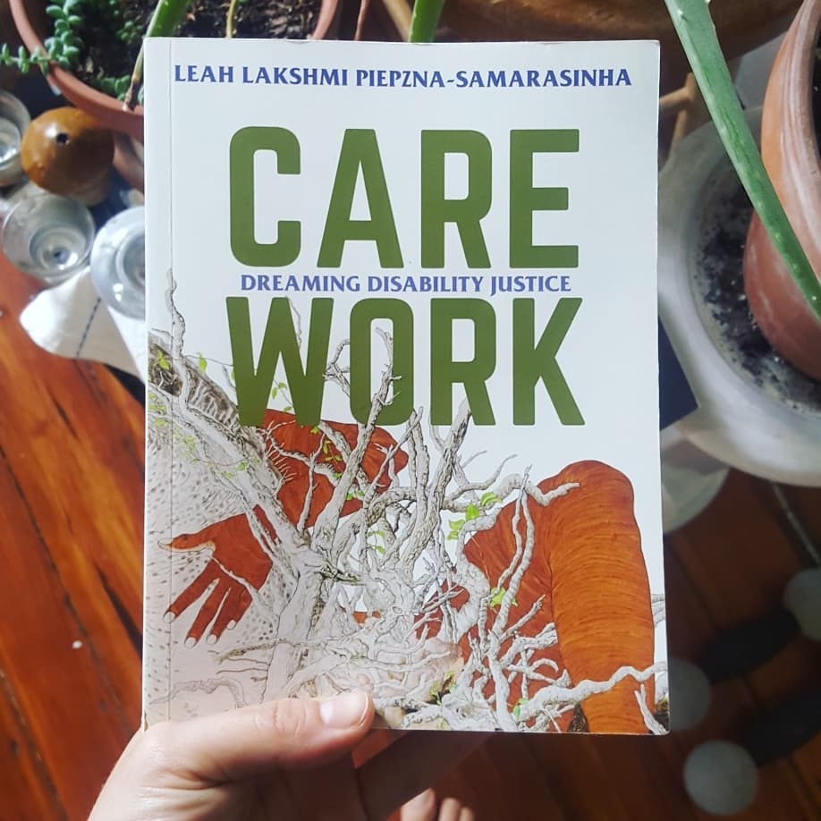 Monk Reviews Care Work: Dreaming Disability Justice by Leah Lakshmi Pieipzna Samarasinha