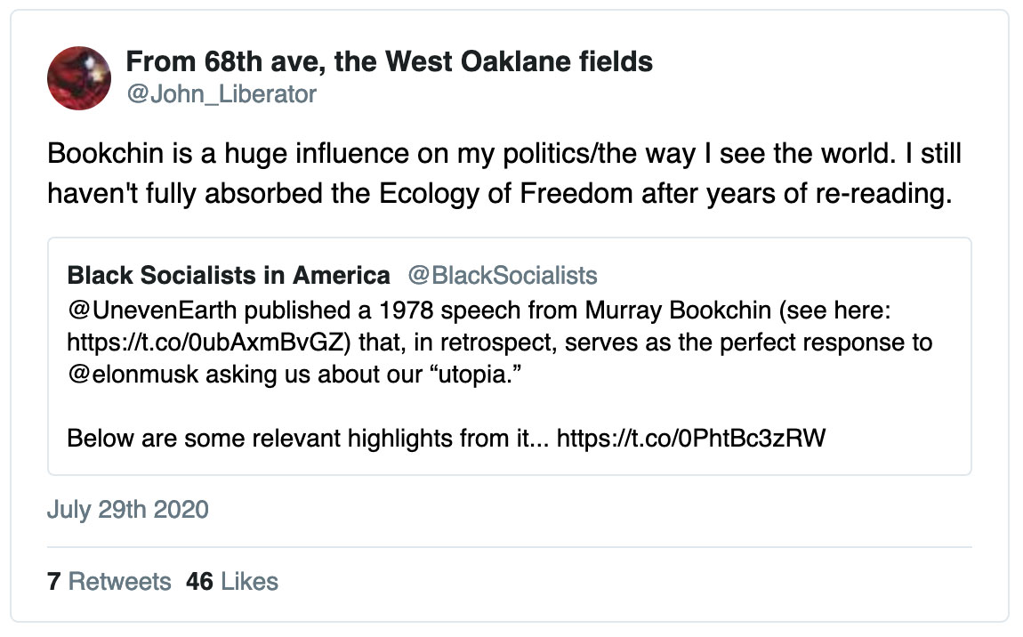 @John_Liberator commenting on a retweet: 'Bookchin is a huge influence on my politics/the way I see the world. I still haven't fully absorbed the Ecology of Freedom after years of re-reading."
The retweet from @BlackSocialists highlighting the Uneven Earth article in mention