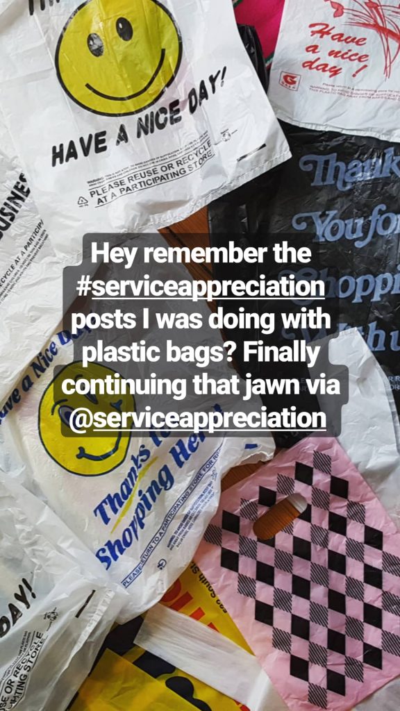 a bunch of plastic bags with smiley faces and 'thank you for shopping' text laid out all over the floor. Text says 'Hey remember the #serviceappreciation posts I was doing with plastic bags? Finally continuing that jawn via @serviceappreciation'