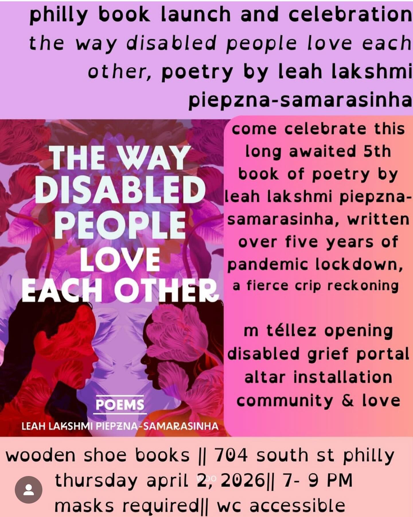 EVENT – Apr 2 The Way Disabled People Love Each Other Philadelphia Book Launch w/author Leah Lakshmi Piepzna-Samarasinha